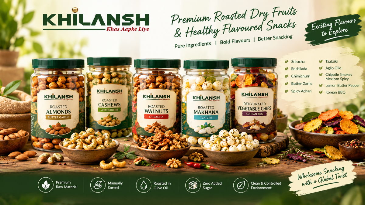 Premium Roasted Dry Fruits - Healthy Exotic Flavoured Snacks by Khilansh Foods
